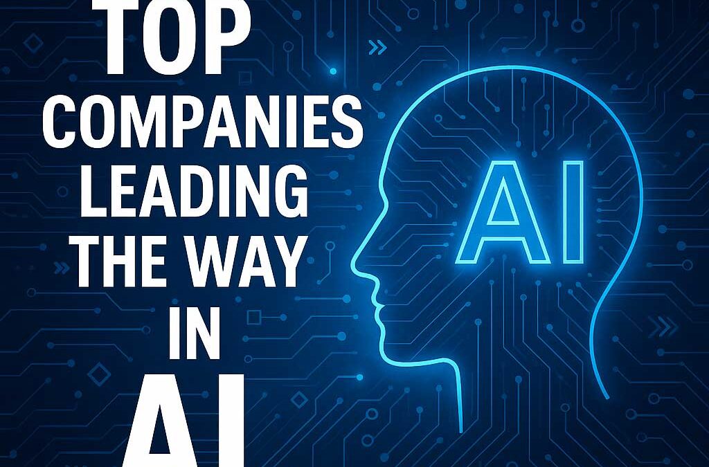 Top Companies Leading the Way in AI: What Engineers Should Know