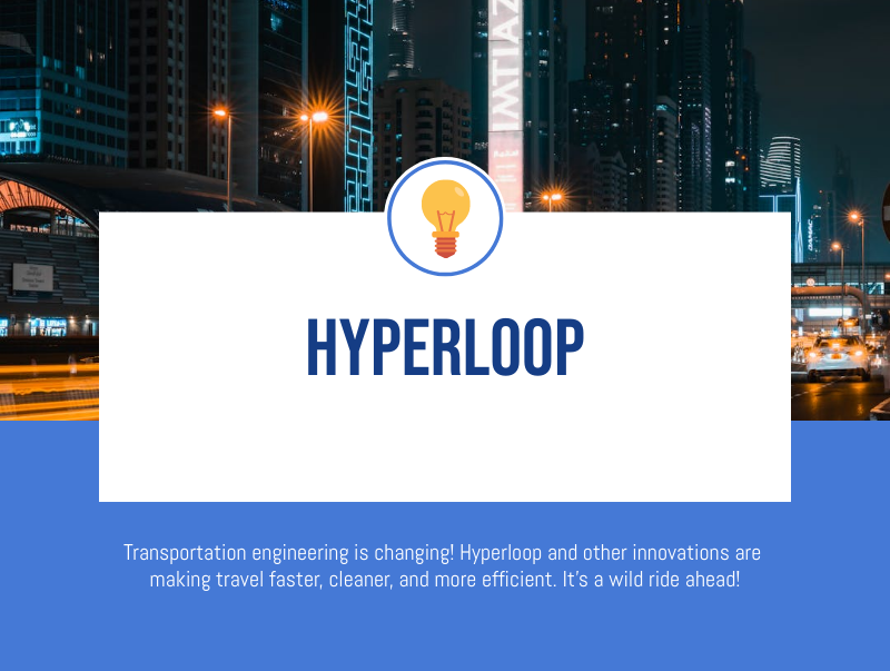 The Future of Transportation Engineering: Hyperloop and Beyond